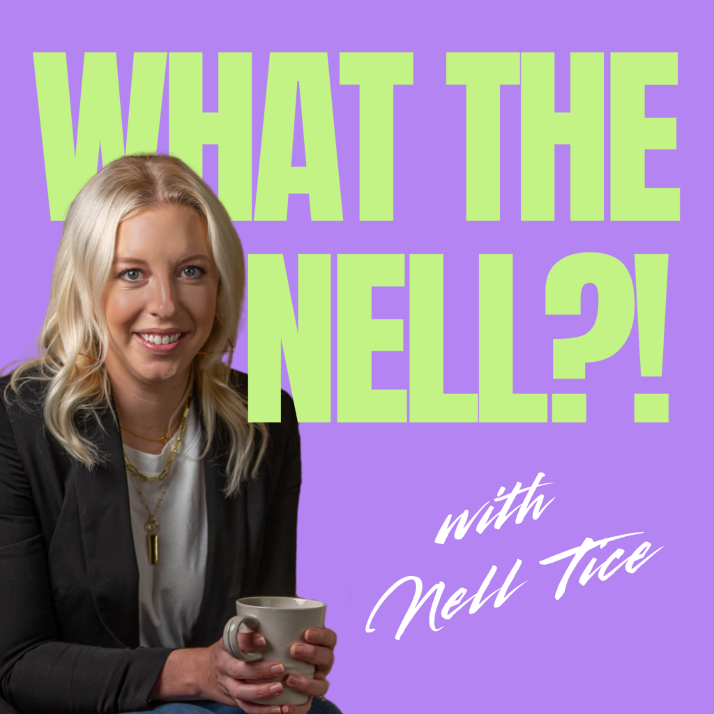 what-the-nell-podcast